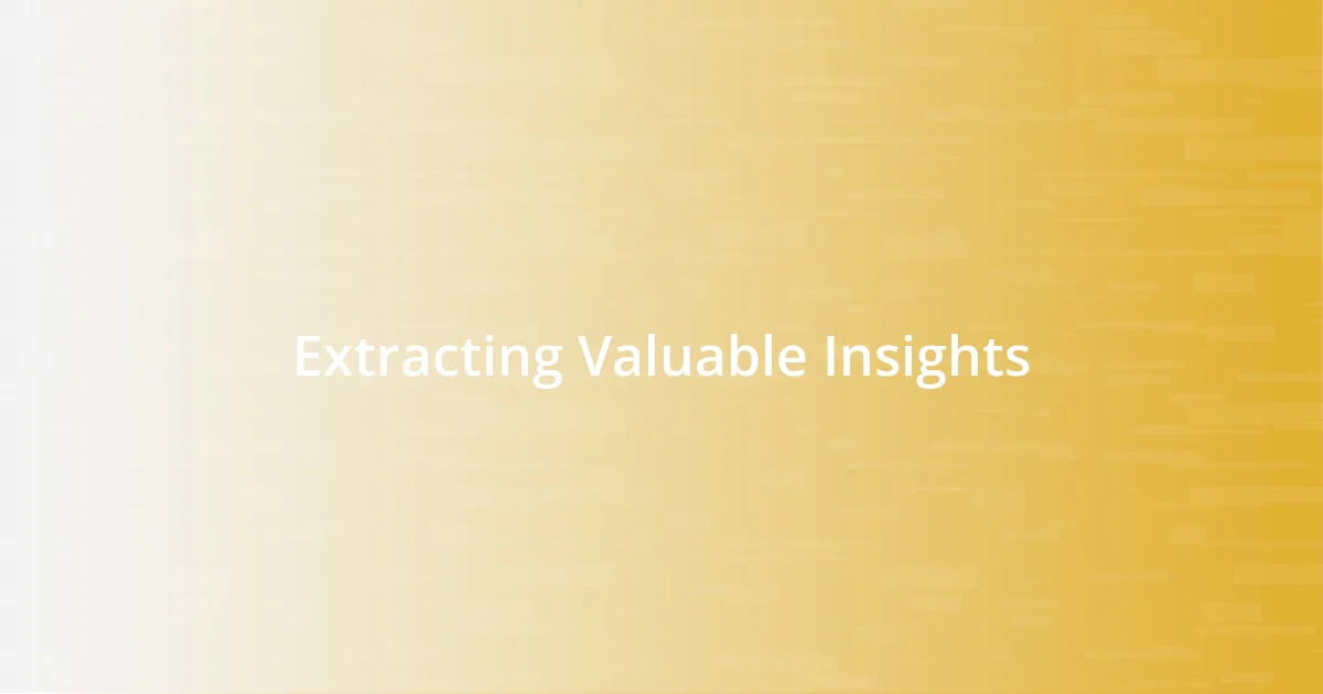 Extracting Valuable Insights