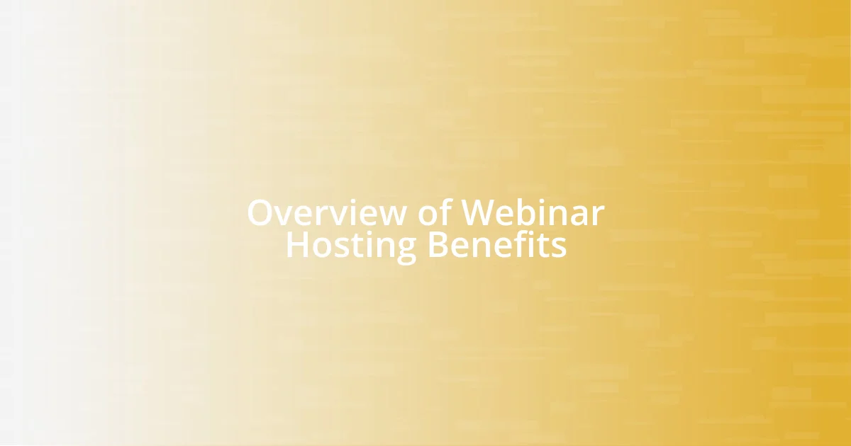 Overview of Webinar Hosting Benefits