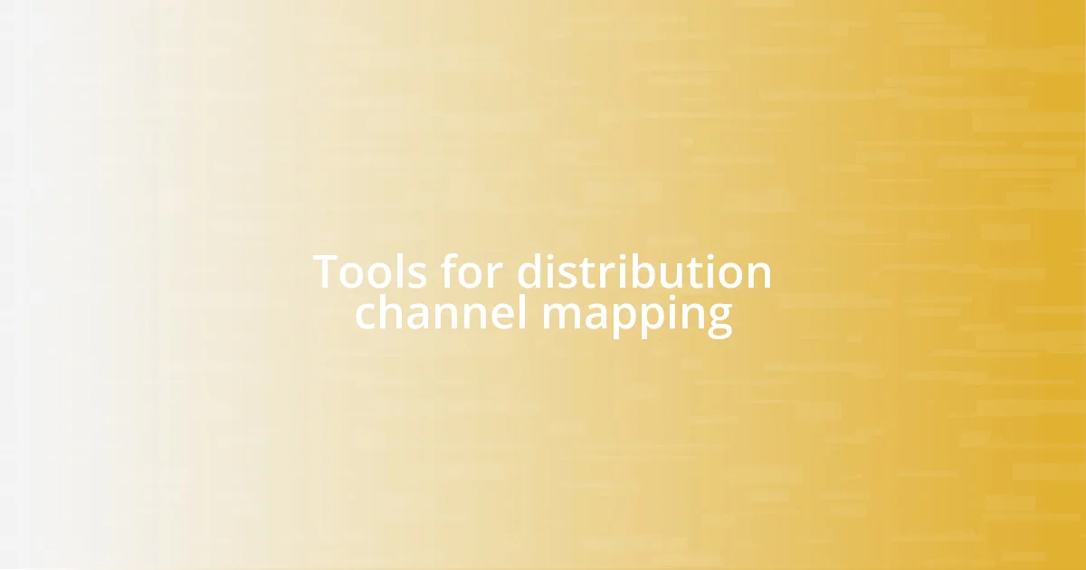 Tools for distribution channel mapping