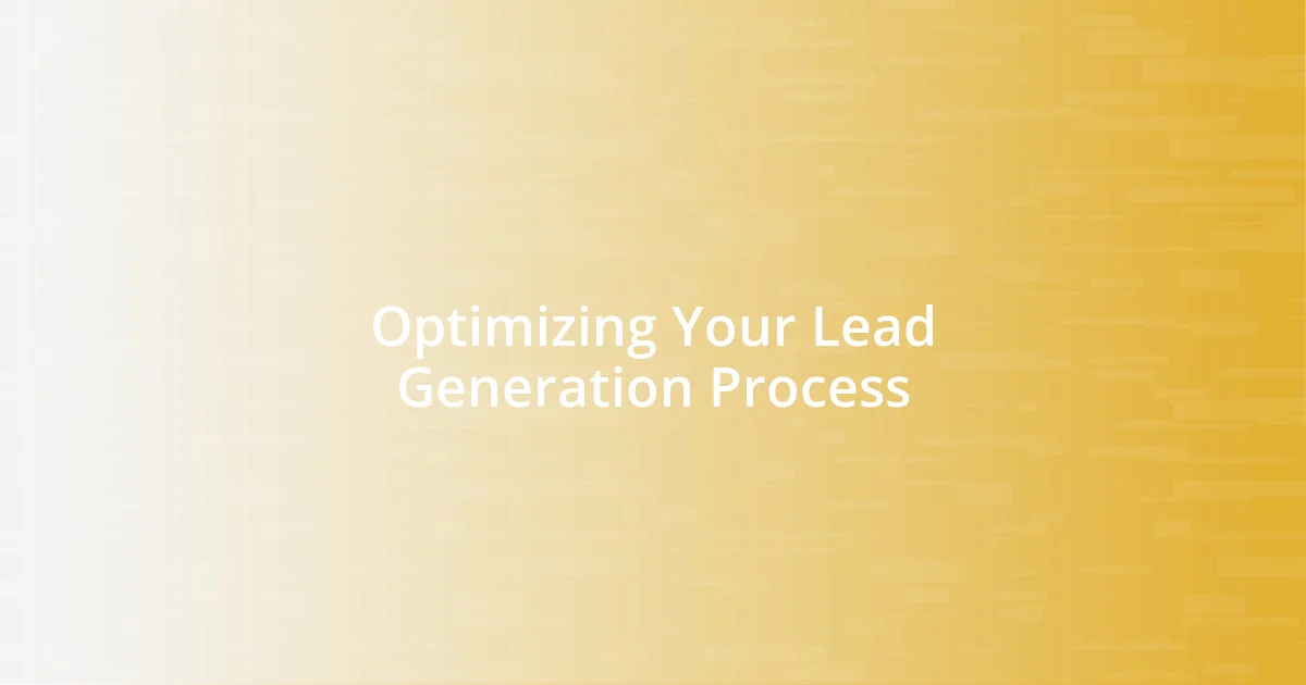 Optimizing Your Lead Generation Process