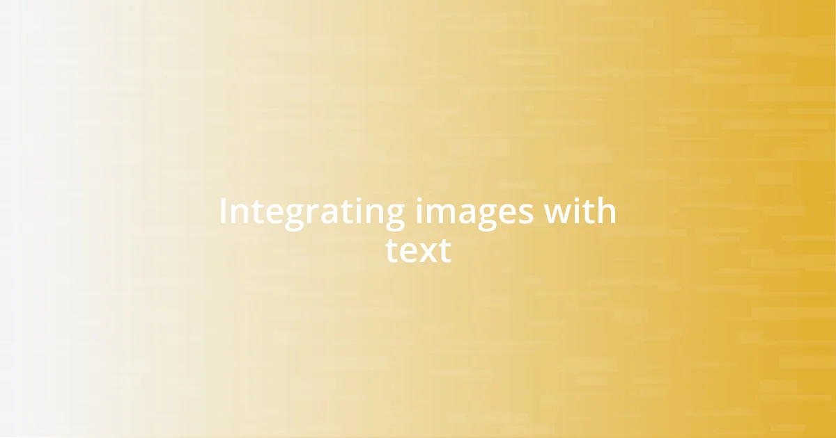 Integrating images with text