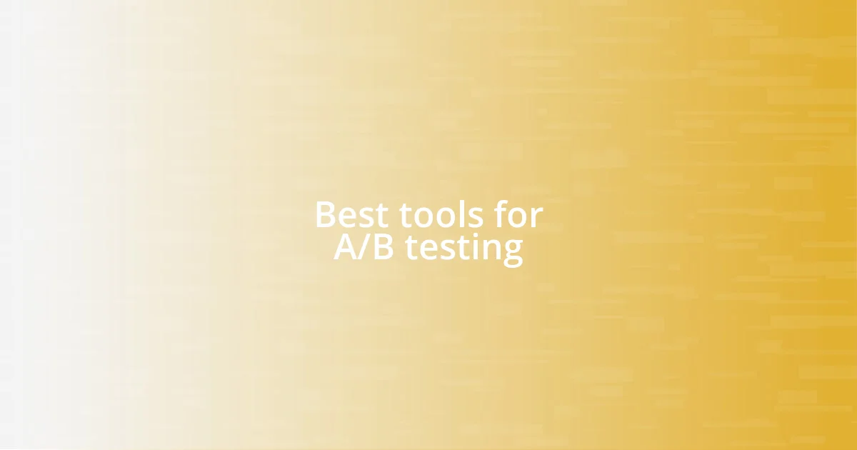 Best tools for A/B testing