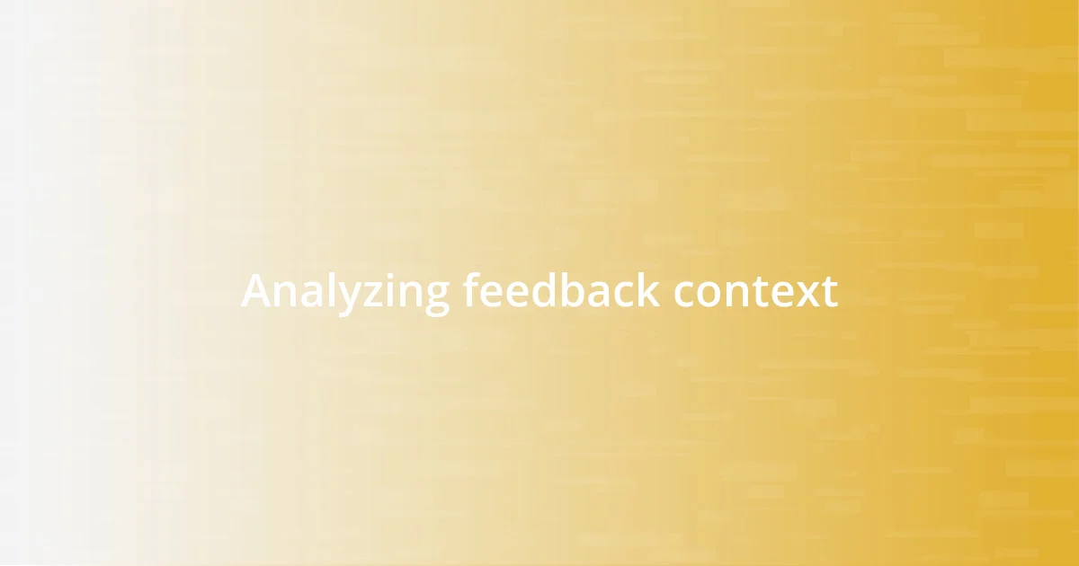 Analyzing feedback context