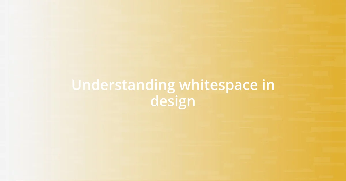 Understanding whitespace in design