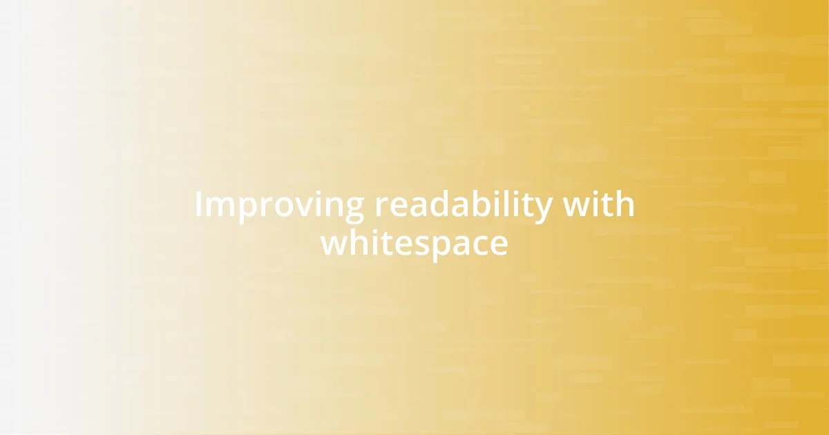 Improving readability with whitespace