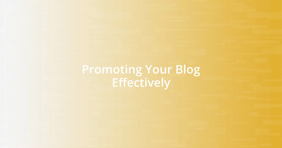 Promoting Your Blog Effectively