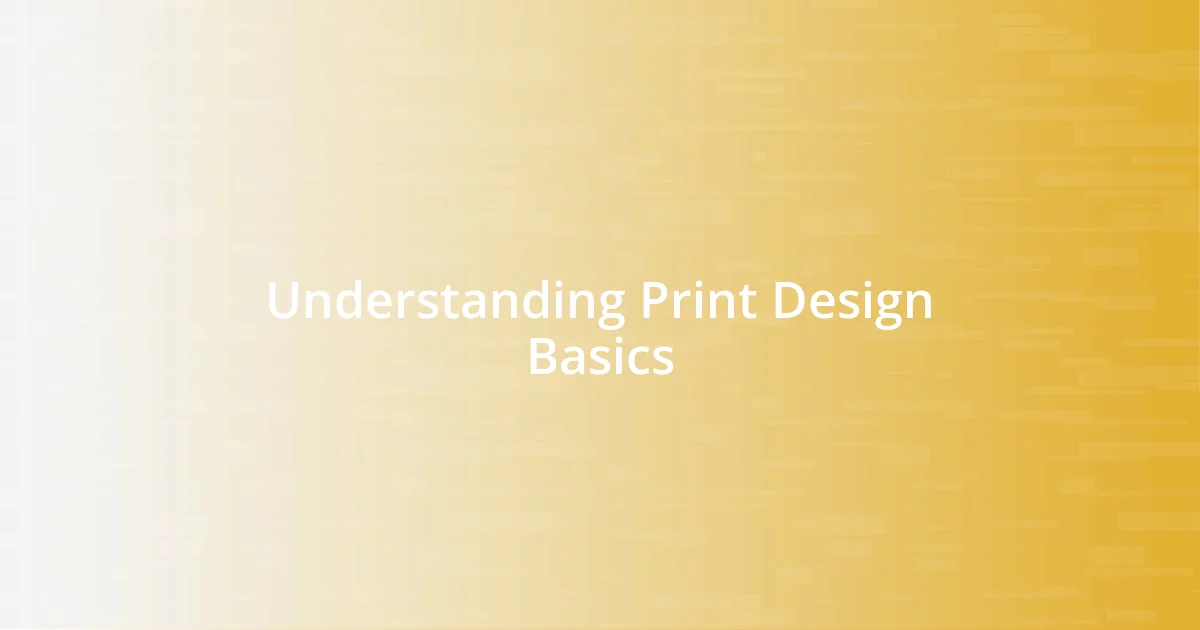 Understanding Print Design Basics