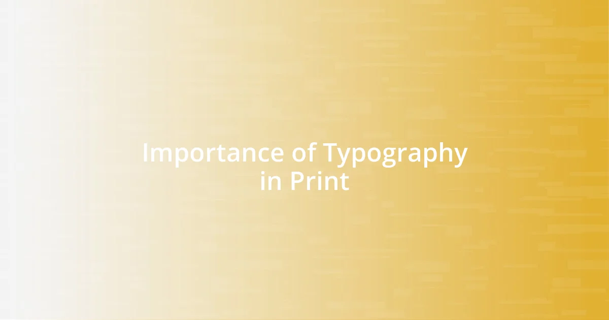 Importance of Typography in Print